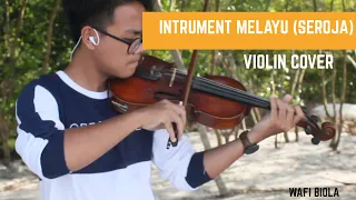 Seroja - Melayu (Violin Cover by Wafi)