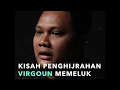 Kisah Penghijrahan Virgoun Memeluk Agama Islam