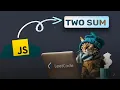 Solve Two Sum Problems in JavaScript with 3 Approaches Best JS DSA Practice CodeXam