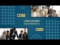 CS150 - User Defined Functions Part 2