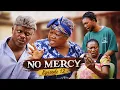 NO MERCY Episode 12 - EMELIA BROBBEY MERCY ASIEDU AKYERE BRUWAA PANTAN VENSA AGYA ADU