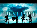 RWBY: Volume 7 ~ Trust Love (RWBY AMV)