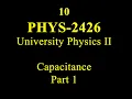 10 PHYS 2426 Capacitance Part 1
