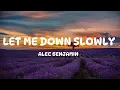 Download Lagu Alec Benjamin - Let Me Down Slowly (Lyrics)