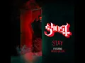 Stay (feat. Patrick Wilson) - Ghost