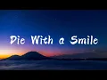 Download Lagu Die With a Smile (Lyrics)