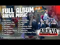 FULL ALBUM AREVA MUSIC - EGONE WONG TUO - MAWAR HITAM - PUSPITA NALA - SABAR -SEDULURKU - NAGNGGUR