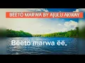 Download Lagu Ajullu Akway -Bëëtö Marwa lyrics (anyuak gospels )