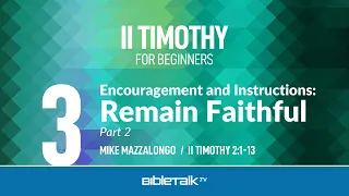 Encouragement and Instructions: Remain Faithful