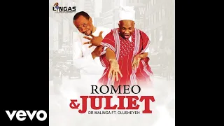 dr malinga romeo u0026 juliet official audio ft olusheyeh