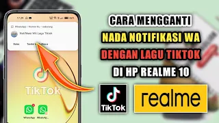 Download Cara Mengganti Nada Notifikasi WA Dengan Lagu Tiktok Di HP Realme 10 MP3