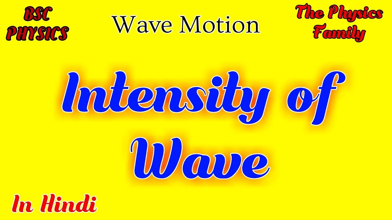 Intensity of Wave // Wave Motion // The Physics Family
