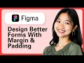 Learn How To Design Better Forms With Margin Padding Figma