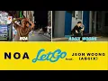 NOA － LET GO (feat.JEON WOONG of AB6IX) 歌詞