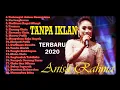 Download Lagu FULL ALBUM ANISA RAHMA 2020 #terhanyut dalam kemesraan#pertengkaran#hadirmu bagai mimpi