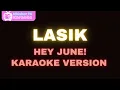 Download Lagu LASIK - Hey June! (Karaoke Version)