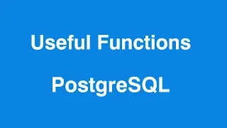 PostgreSQL Useful Aggregate functions