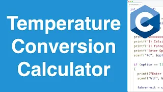 Temperature Conversion Calculator Built Step-By-Step for Beginners C Programming Example
