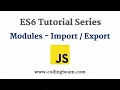 Modules in ES6 ES6 Tutorial Series Coding Beam