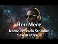 Download Lagu Karaoke Reu Mere - Yoseph Wendo | Mosa Ma'u ft Clumstyle Remix Version 🌴 @ADMStudioKaraoke 