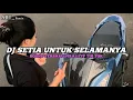Download Lagu DJ SETIA UNTUK SELAMANYA STYLE PLAT KT - SOUND TERBARU VIRAL FYP TIK TOK