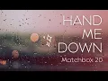 Download Lagu Matchbox Twenty - Hand Me Down Lyrics