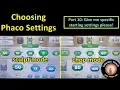 Phaco Fundamentals Part 10 Here are specific starting settings for cataract surgery