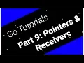 Go Tutorials Part 9 Pointers And Receivers