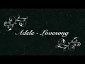 Adele - Lovesong (Lyrics)