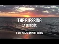 THE BLESSING Original Subtitulada en Espanol e Ingles Spanish and English