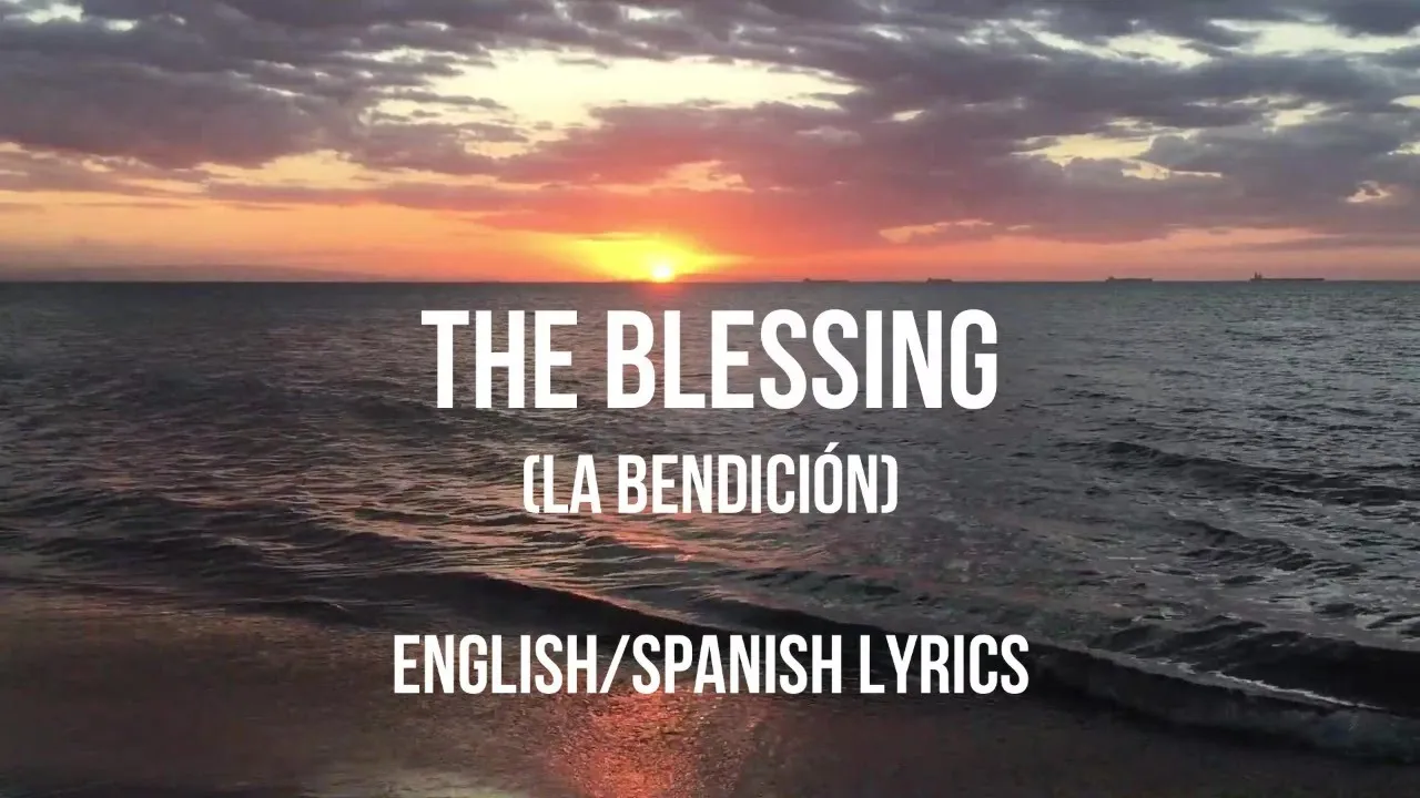 THE BLESSING | Letra Original Subtitulada en Español e Inglés | Spanish and English Lyrics THE BLESSING | Letra Original Subtitulada en Español e Inglés | Spanish and English Lyrics