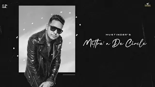 MITTRA'N DE CIRCLE | Hustinder | Jaymeet | Vintage Records | Latest Punjabi Songs