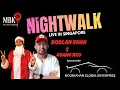 Lagu Nightwalk Roslan shah \u0026 Abang Red Part 2