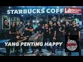 Download Lagu BUDAK NAKAL HUJUNG SIMPANG - YANG PENTING HAPPY (LIVE) (COVER)