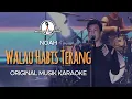 Download Lagu Walau Habis Terang - Noah || KARAOKE ORIGINAL