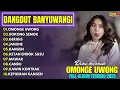 Download Lagu DINI KURNIA,OMONGANE UWONG,BOKONG SEMOK,GERIGIS FULL ALBUM LAGU BANYWANGINAN TERBARU 2025 NO IKLAN