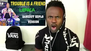 Lenka-TROUBLE IS A FRIEND dangdut koplo version  - Reaction