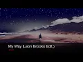 H.I.M. - My Way (Leon Brooks Edit.)