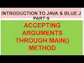 CLASS 8 INTRODUCTION TO JAVA BLUE J Part-9 ACCEPTING ARGUMENTS THROUGH MAIN METHOD
