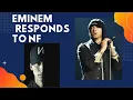 Eminem responds to NF s Returns