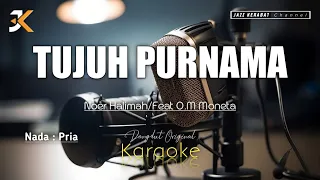 Download KARAOKE TUJUH PURNAMA_NOER HALIMAH | NADA PRIA | VERSI O.M MONETA | COVER KORGPA50 | Gm MP3