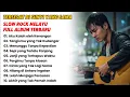 Lagu TERSASAT DI SUNYI YANG SAMA | Slow Rock Melayu Full Album Terbaru | Lagu Sedih Penuh Perasaan