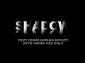 Create a Powerful Dramatic Deep Overlapping Text Effect with Reflection Using Css Only