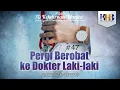 Lagu 70 Kekeliruan Wanita - #47 Pergi Berobat ke Dokter Laki-Laki