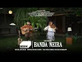 Lagu BANDA NEIRA - Live Session at BSIK