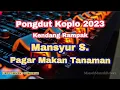 Download Lagu Mansyur S - Pagar Makan Tanaman Dangdut Koplo Kendang Rampak | Dangdut Lawas Terenak