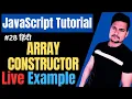 Array declare by constructor in JavaScript Constructor in JS JavaScript Tutorial Part - 28
