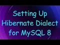 Setting Up Hibernate Dialect for MySQL 8