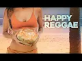 Download Lagu HAPPY REGGAE 🌴 Positive Music