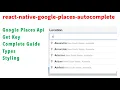 React native Google places autocomplete Complete guide